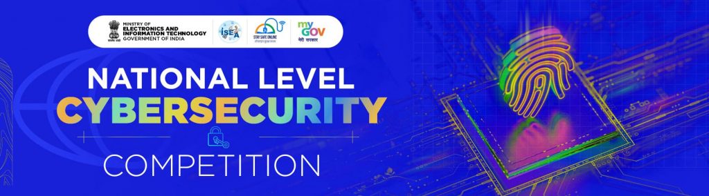 National-Level Cyber Security Awareness Competitions by ISEA MeitY