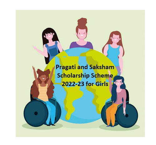 Pragati and Saksham Scholarship Scheme 2022-23 for Girls