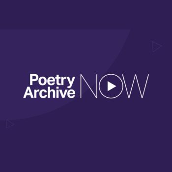 Poetry Reciting Competition by The Poetry Archive [Poetry Archive NOW! WorldView 2023; Prizes of Rs. 10k+]: Submit Entries by Aug 31!