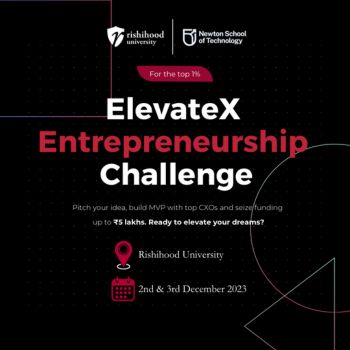 ElevateX The Entrepreneurship Challenge 2023 by Rishihood University