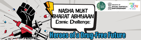 Nasha Mukt Bharat Abhiyaan Comic Challenge Heroes of A Drug Free Future by NMBA and MyGov