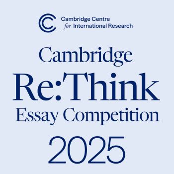 Cambridge Rethink Essay Competition 2025