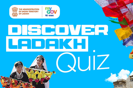 Discover Ladakh Quiz by MyGov and Department of Tourism, Ladakh