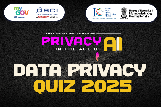 Data Privacy Quiz 2025 by MyGov and DSCI