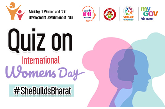 International Women’s Day Quiz by MyGov and Ministry of Women and Child Development