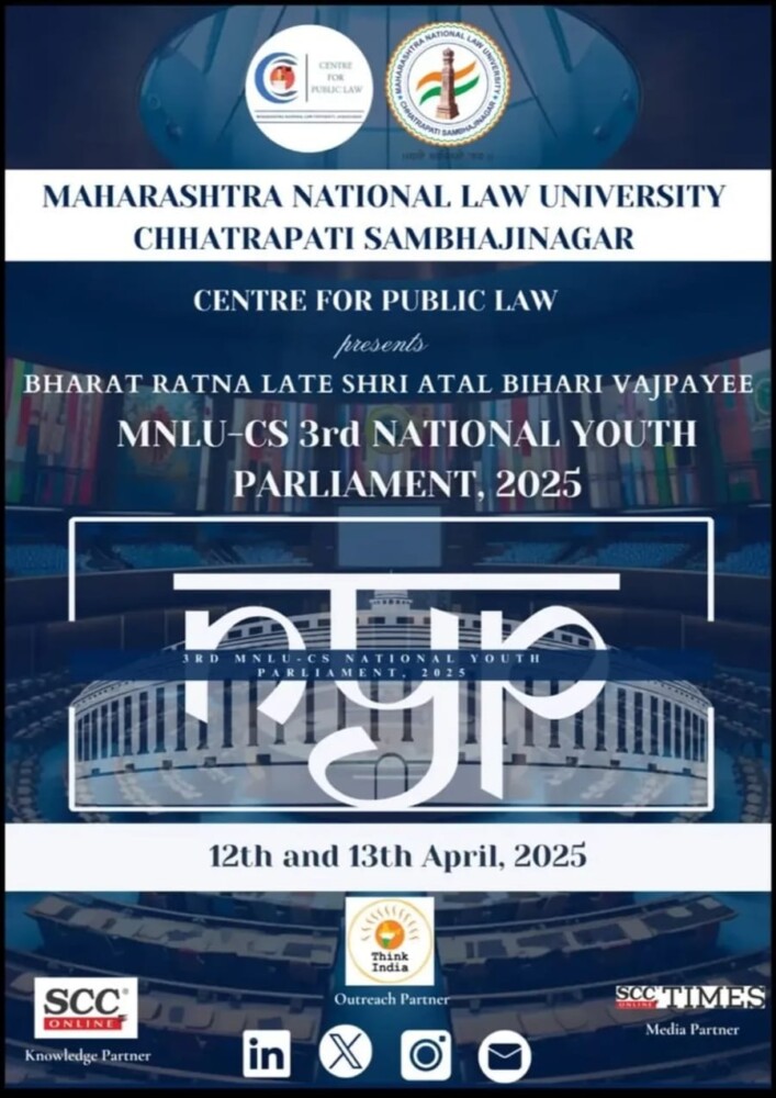 Bharat Ratna Late Shri. Atal Bihari Vajpayee MNLU-CS 3rd National Youth Parliament, 2025 by MNLU, Chhatrapati Sambhajinagar