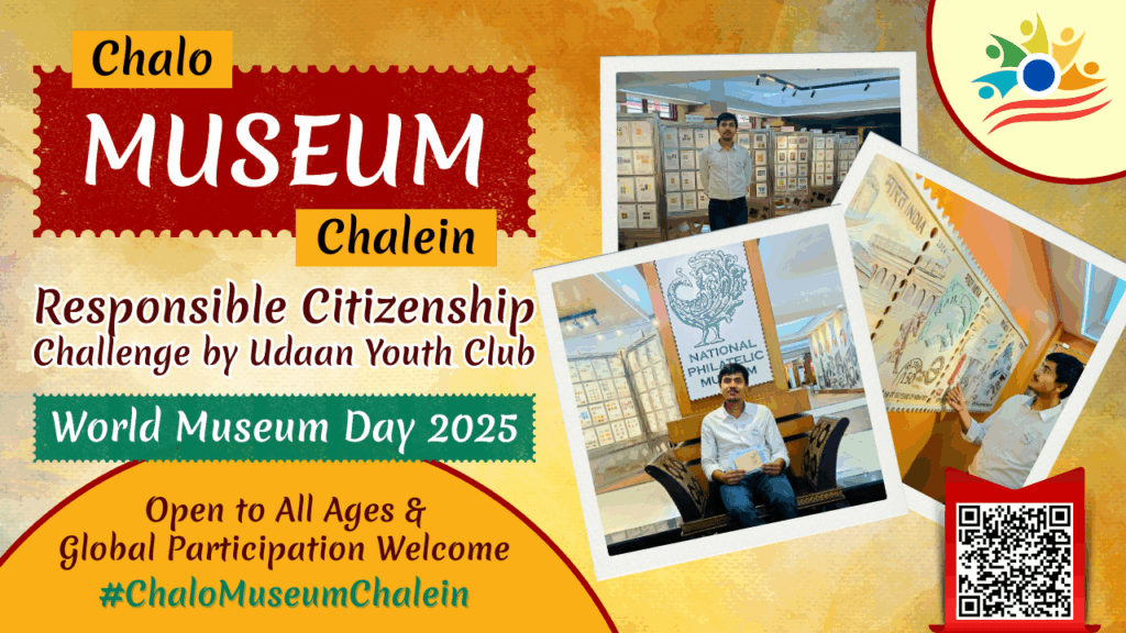 Chalo Museum Chalein Responsible Citizenship Challenge by Udaan Youth Club on World Museum Day 2025
